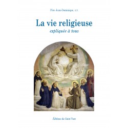 La vie religieuse expliquée...