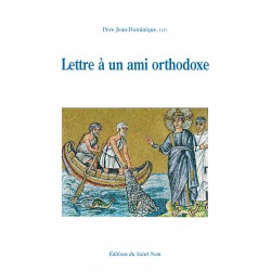 Lettre à un ami orthodoxe